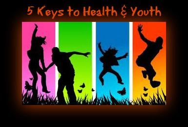 5 Keys to Health & Youth