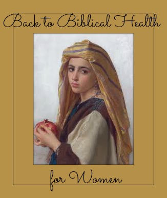 Back to Biblical Health for Women