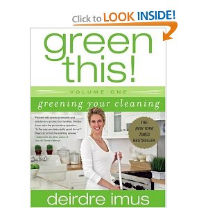 deirdre imus, green this!, healthy, non-toxic, all-natural cleaners