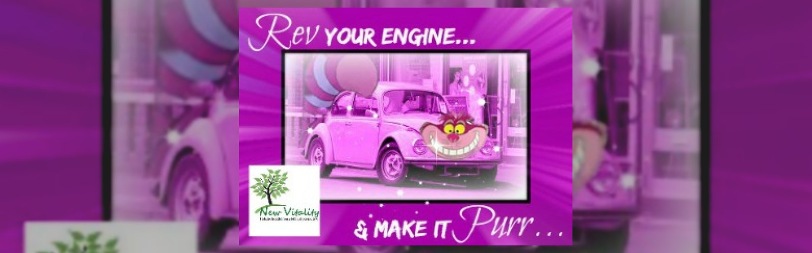 Rev Your "Engine" & Make It Purr