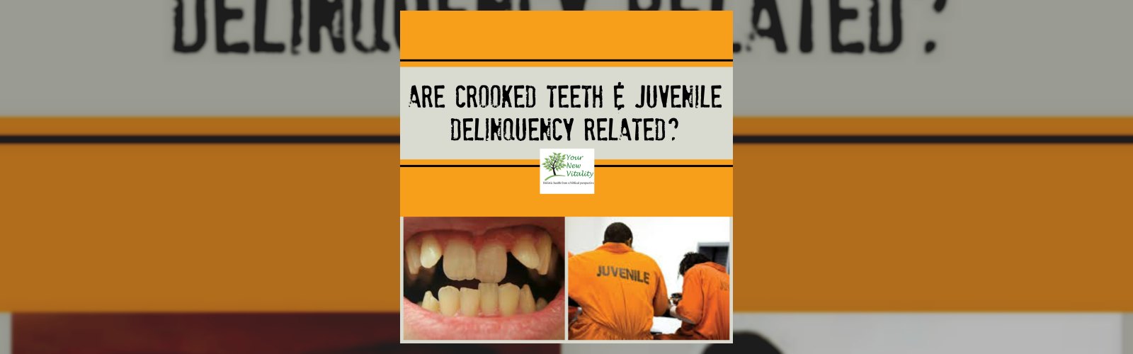 Are Crooked Teeth & Juvenile Delinquency Related?