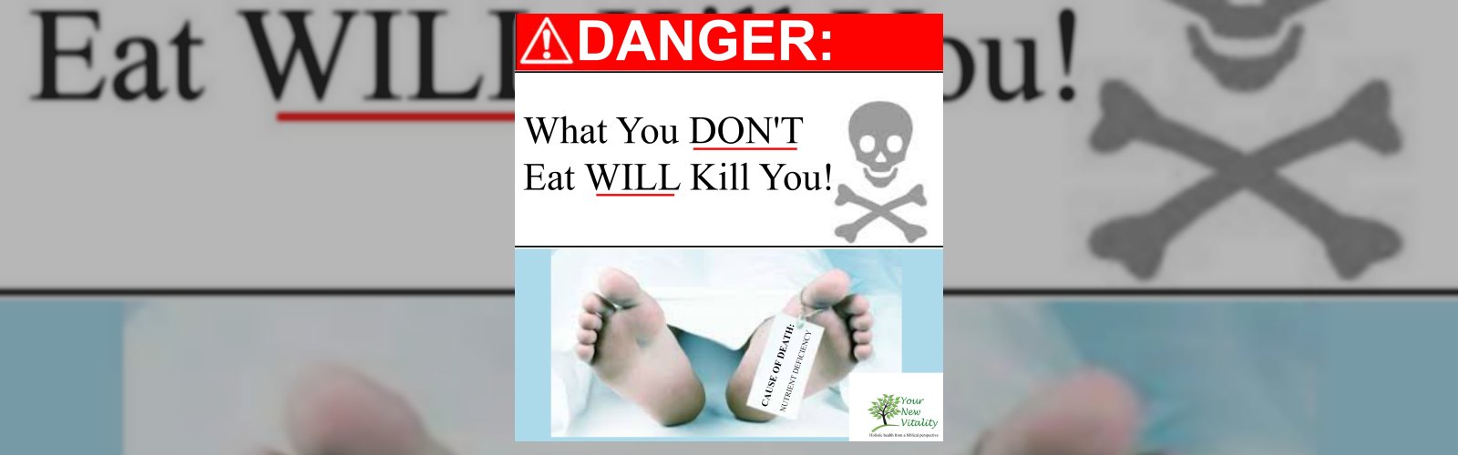 What You Don't Eat WILL Kill You!