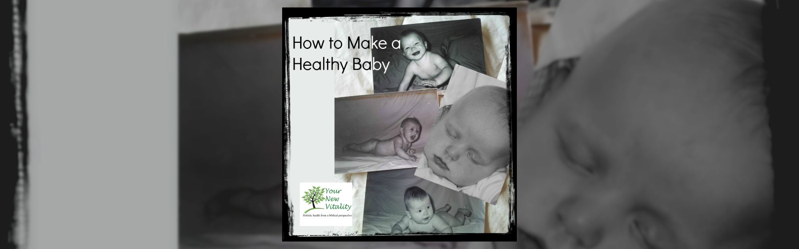How to Make a Healthy Baby