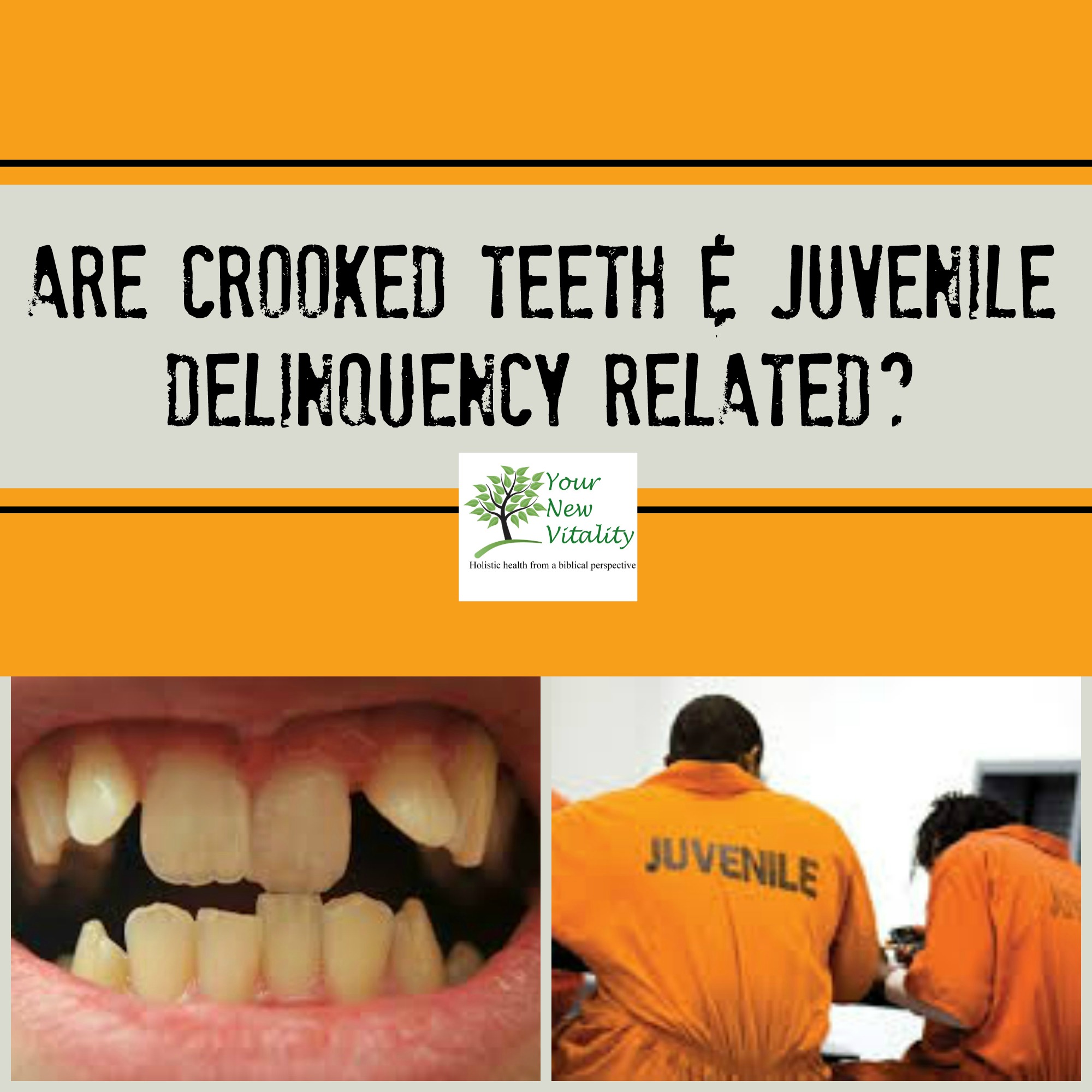 Are Crooked Teeth & Juvenile Delinquency Related?