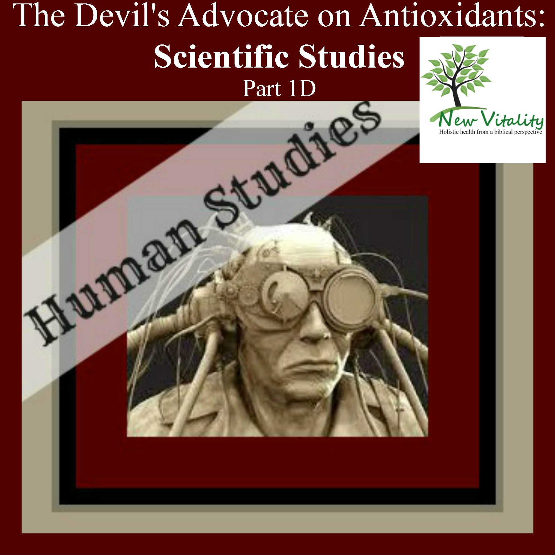 The Devil's Advocate on Antioxidants: Scientific Studies