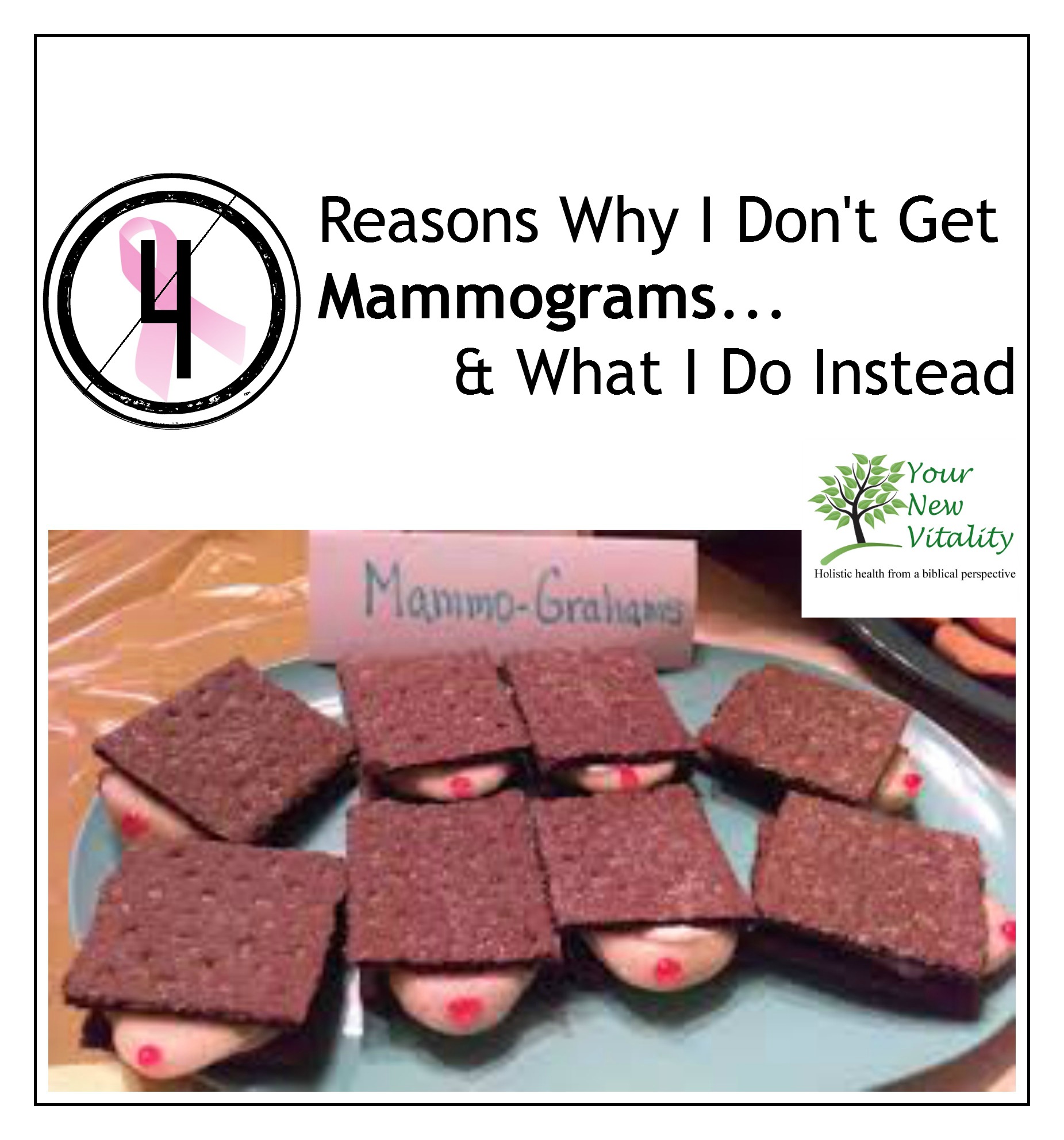 4 Reasons Why I Don't Get Mammograms...& What I Do Instead